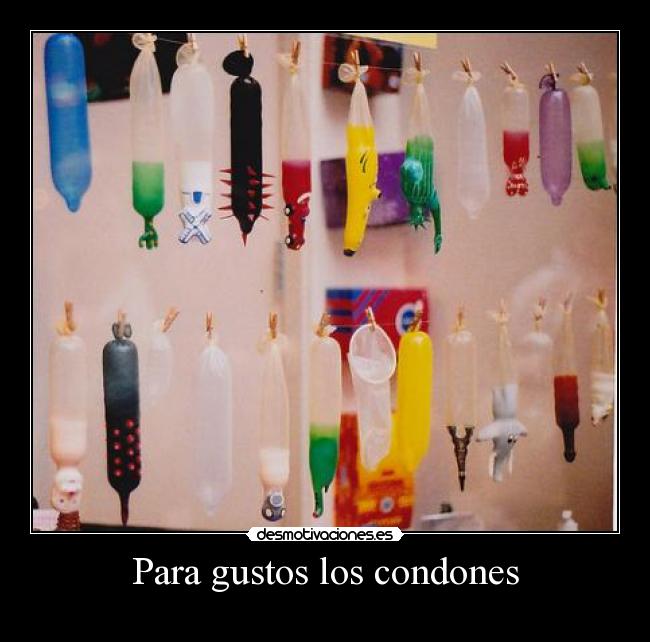 Para gustos los condones - 