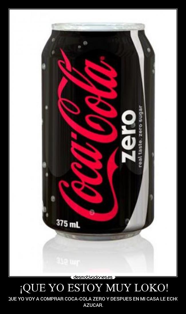 ¡QUE YO ESTOY MUY LOKO! - 