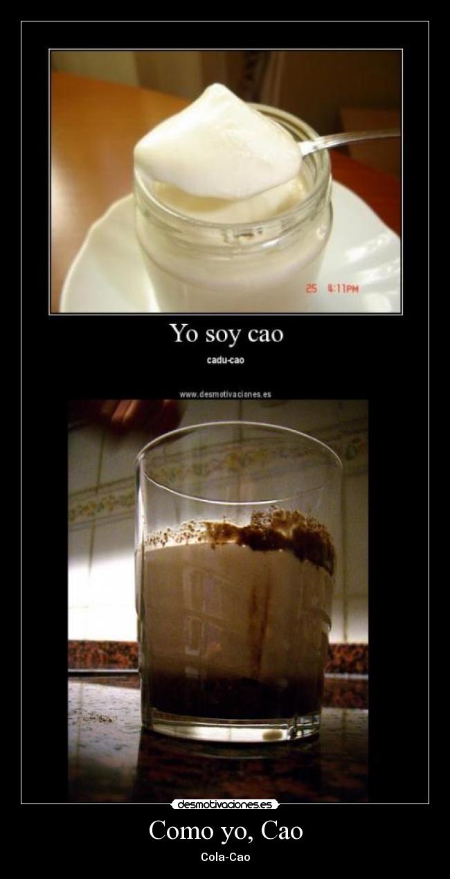 Como yo, Cao - Cola-Cao