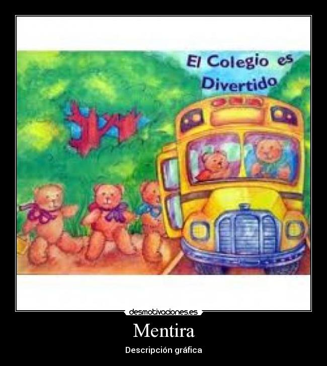 Mentira - Descripción gráfica