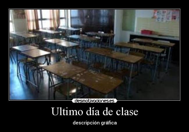 Ultimo día de clase - descripción gráfica