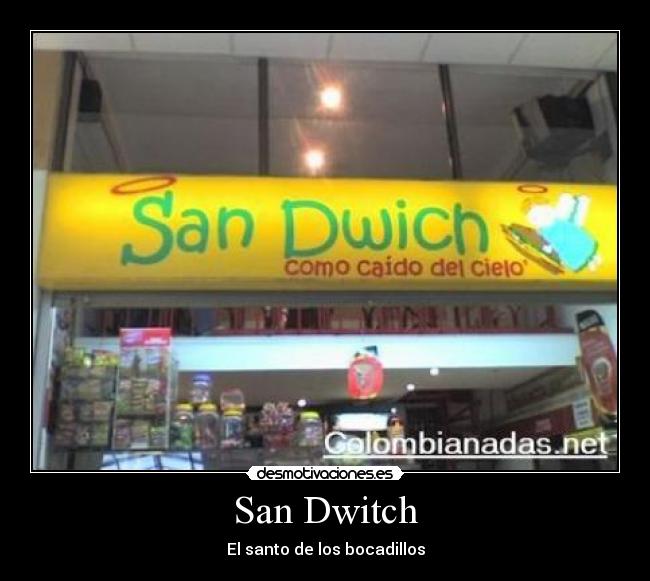 San Dwitch - El santo de los bocadillos
