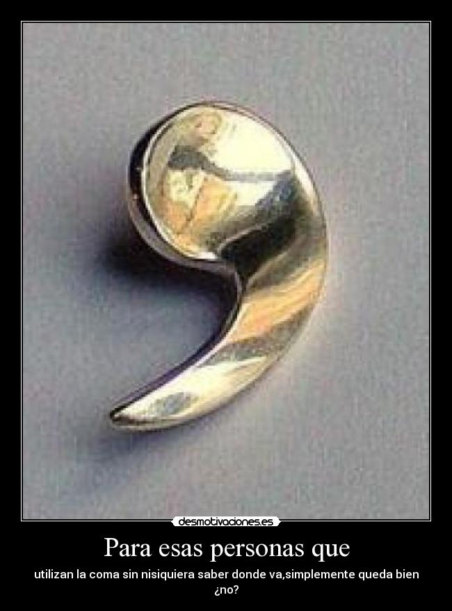 Para esas personas que - 