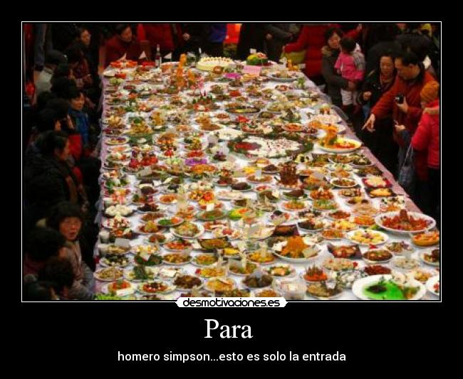 Para - homero simpson...esto es solo la entrada