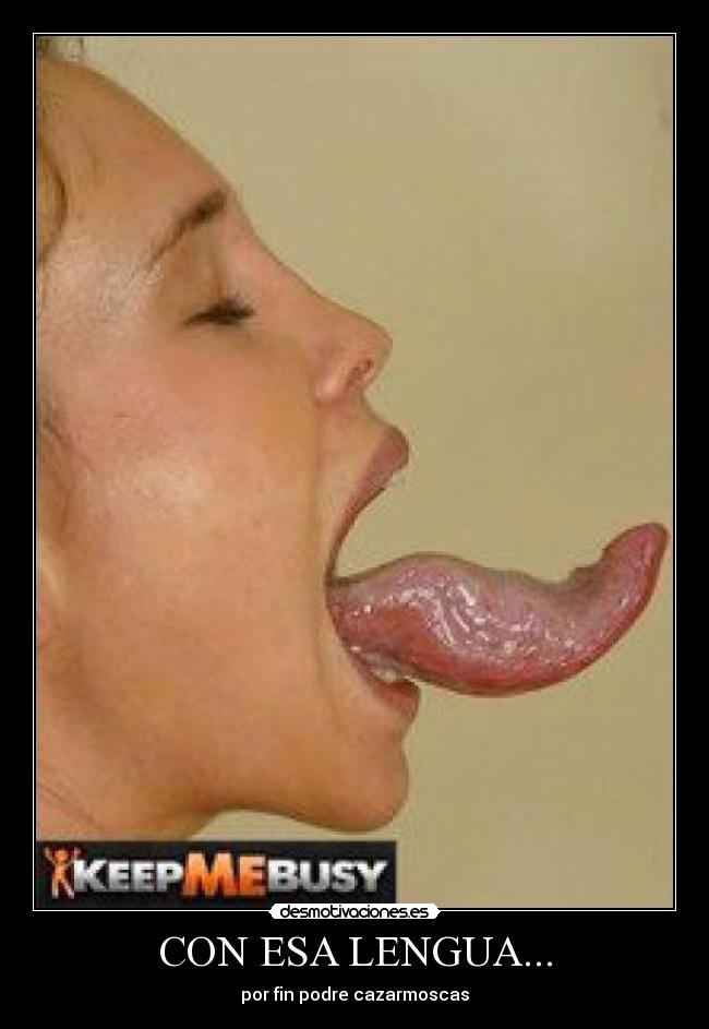 CON ESA LENGUA... - por fin podre cazarmoscas