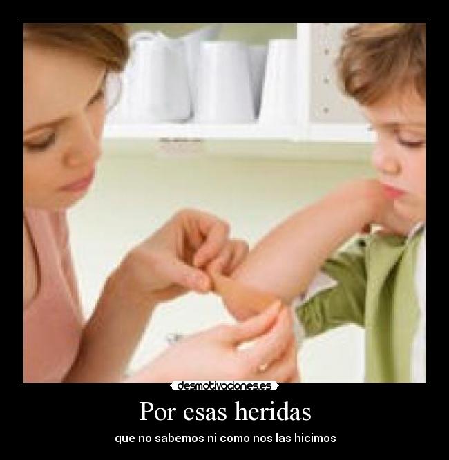 Por esas heridas -