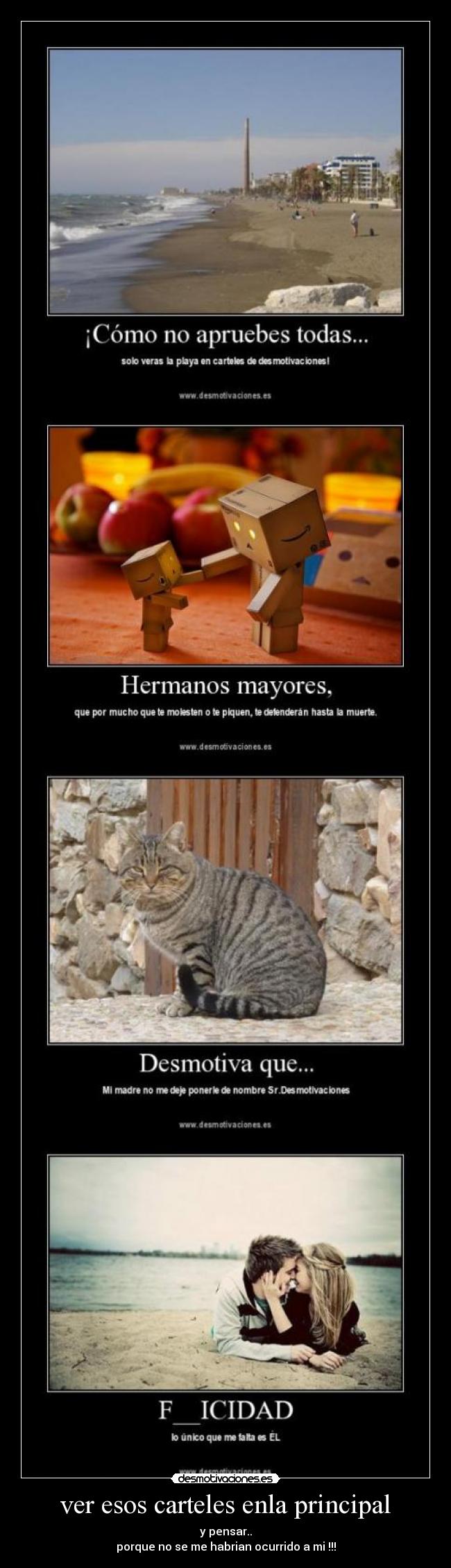 ver esos carteles enla principal - y pensar..
porque no se me habrian ocurrido a mi !!!