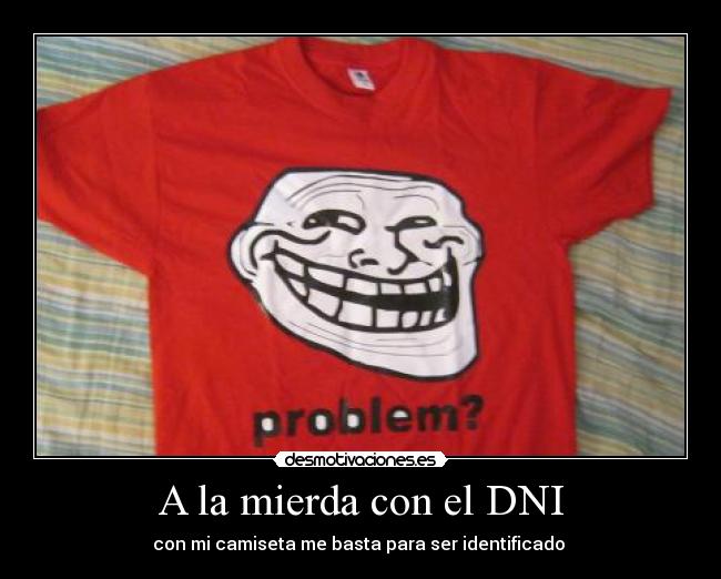 A la mierda con el DNI -