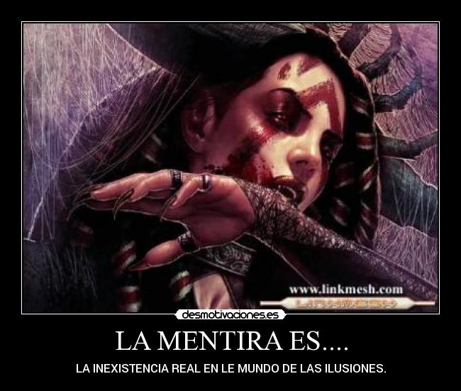 LA MENTIRA ES.... -