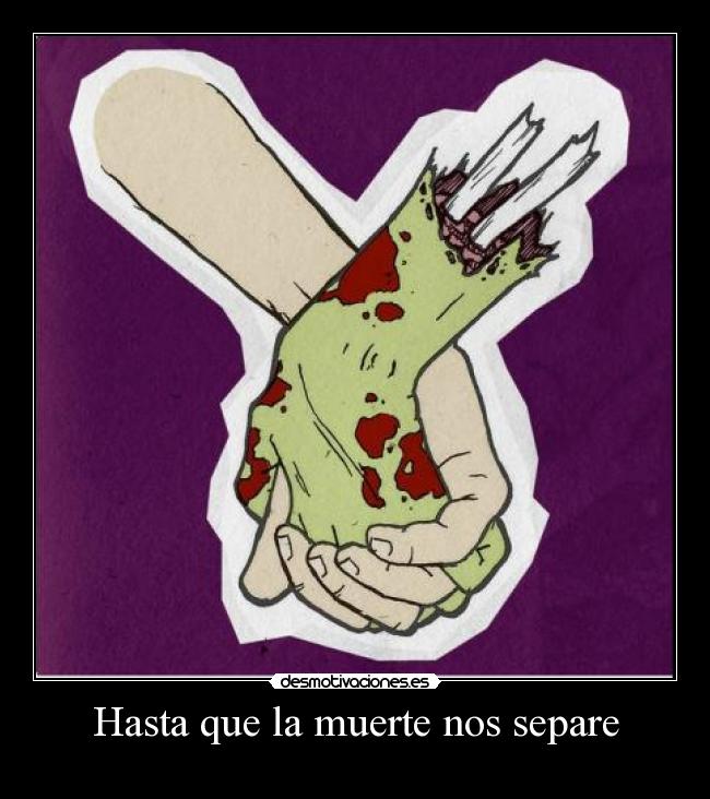 Hasta que la muerte nos separe -