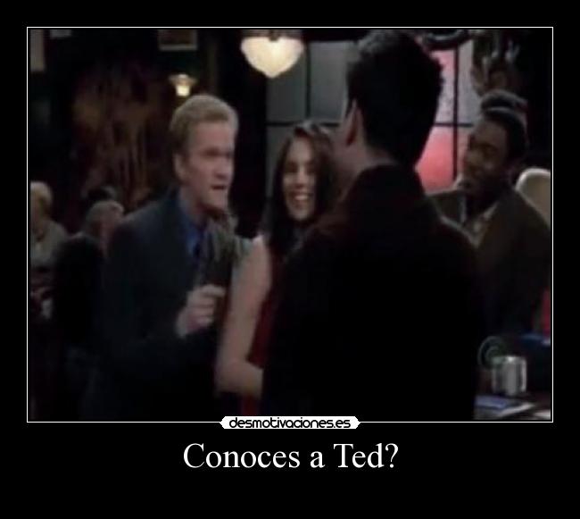 Conoces a Ted? -