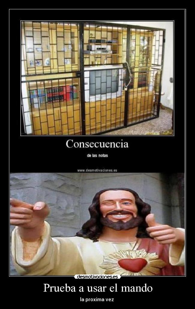 Prueba a usar el mando - la proxima vez