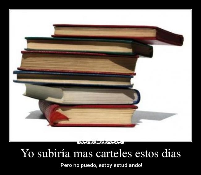 Yo subiría mas carteles estos dias -