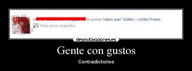 carteles gente con gustos contradictorios desmotivaciones