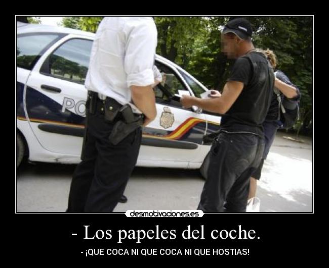 - Los papeles del coche. - 