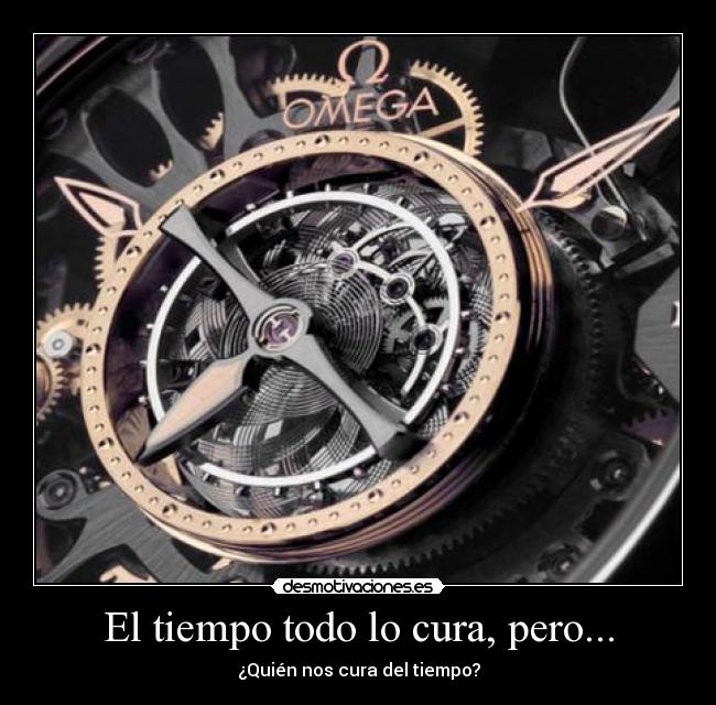 El tiempo todo lo cura, pero... - 