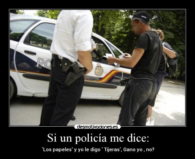 Si un policía me dice Desmotivaciones