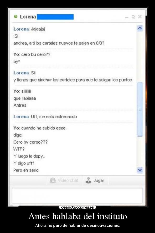 Antes hablaba del instituto - Ahora no paro de hablar de desmotivaciones.