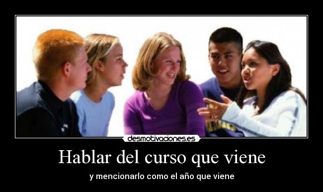 Hablar del curso que viene - 