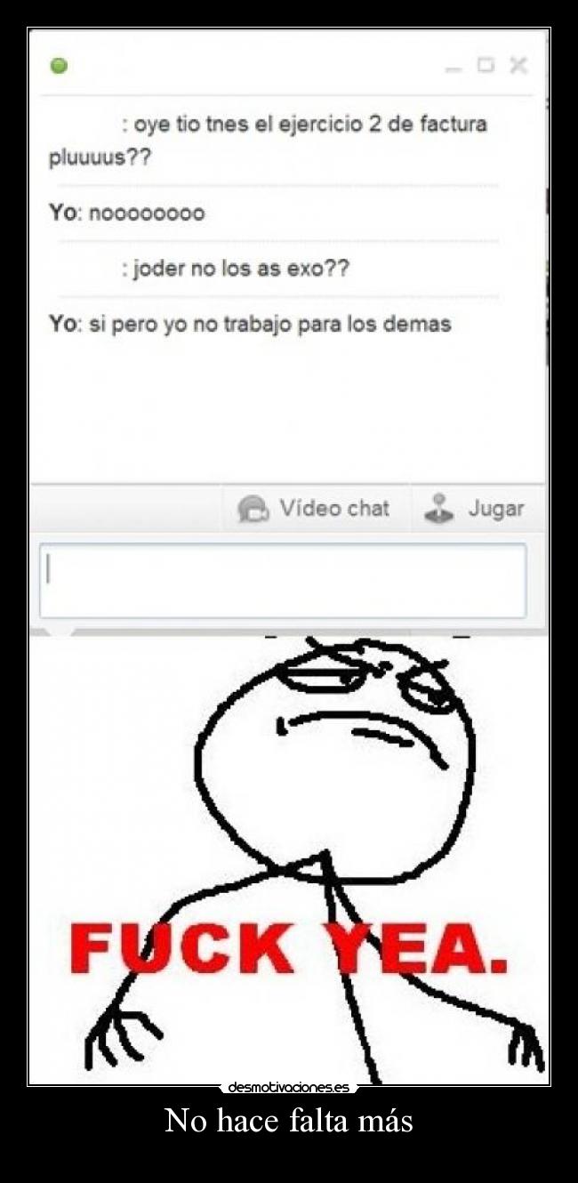 No hace falta más -