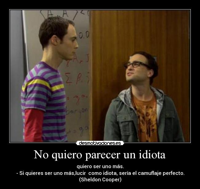 No quiero parecer un idiota - 