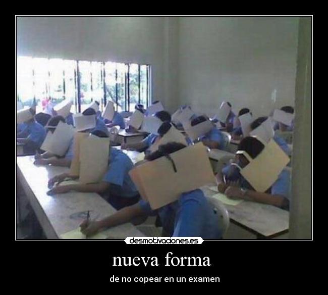 nueva forma - de no copear en un examen