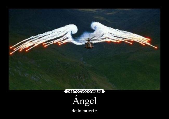 Ángel - de la muerte.