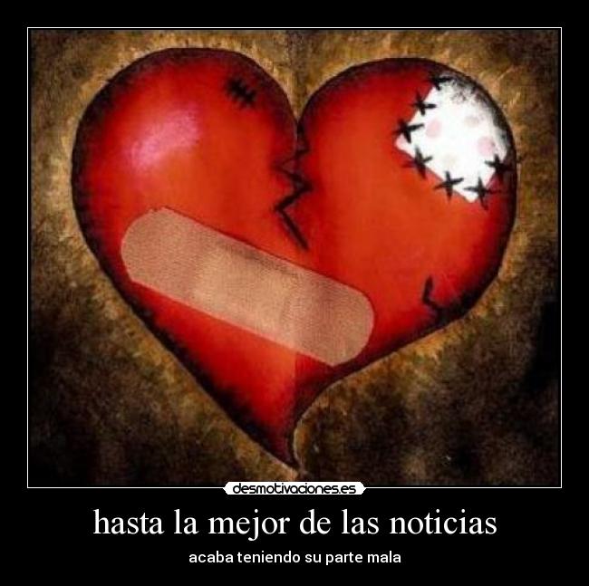 hasta la mejor de las noticias - acaba teniendo su parte mala