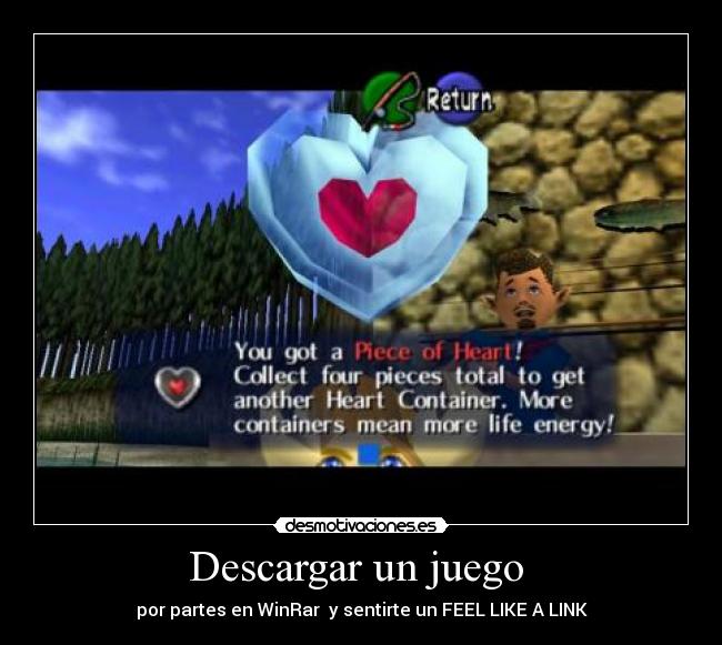 Descargar un juego  - por partes en WinRar  y sentirte un FEEL LIKE A LINK