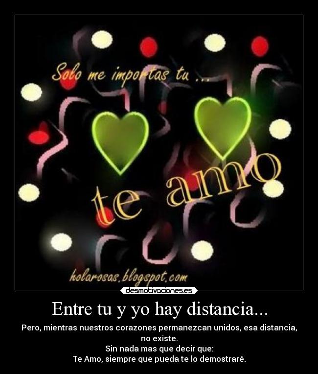 Entre tu y yo hay distancia... -