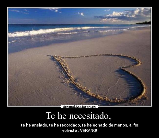 Te he necesitado,  - 
