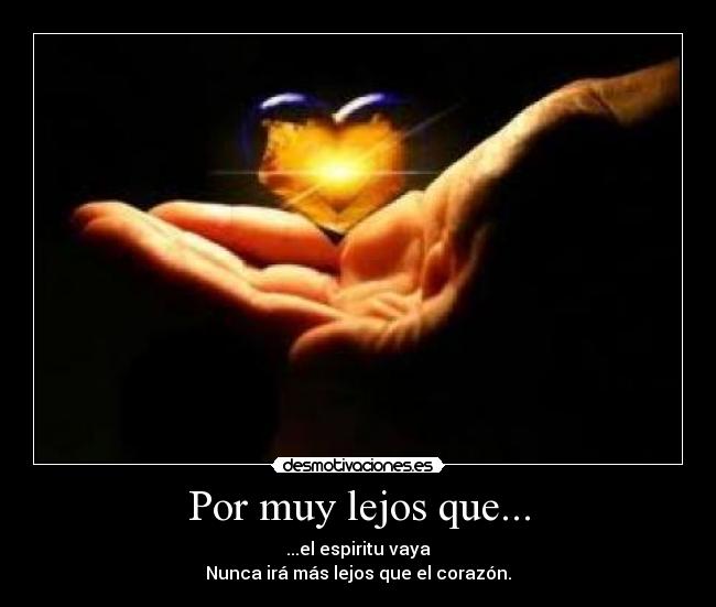 Por muy lejos que... - 