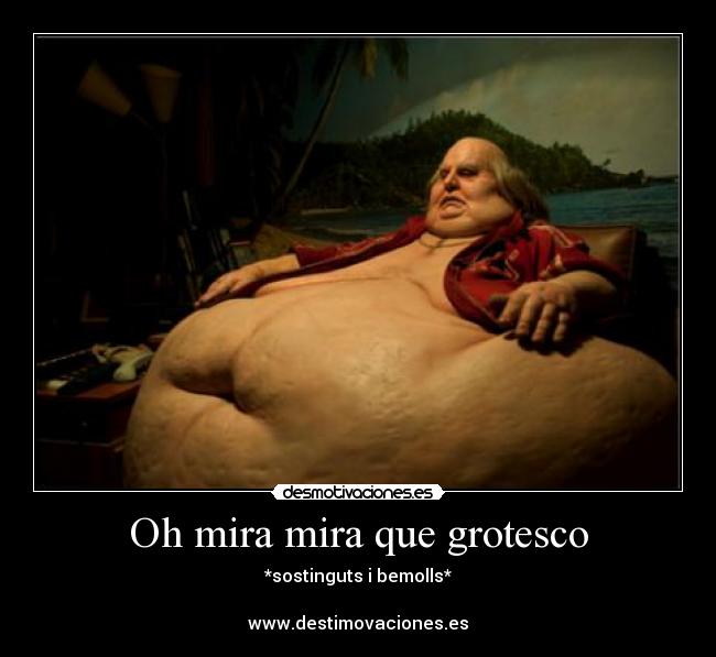 Oh mira mira que grotesco - *sostinguts i bemolls*
www.destimovaciones.es