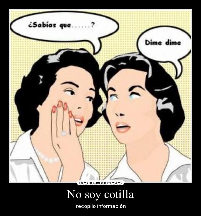 No soy cotilla -