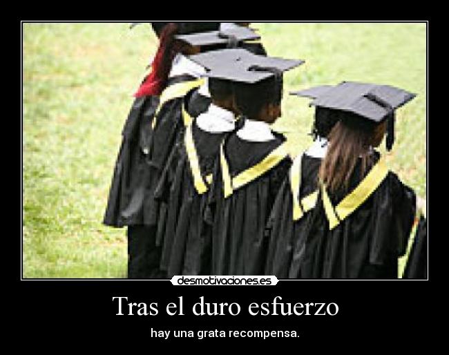 Tras el duro esfuerzo -
