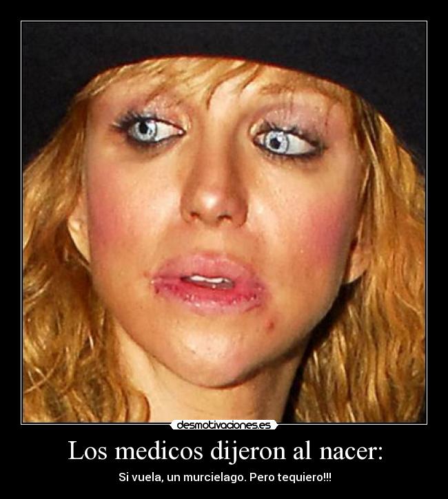 Los medicos dijeron al nacer: - Si vuela, un murcielago. Pero tequiero!!!