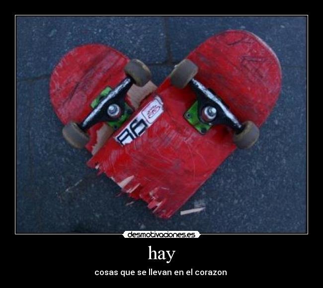 hay - cosas que se llevan en el corazon