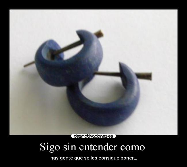 Sigo sin entender como  - 