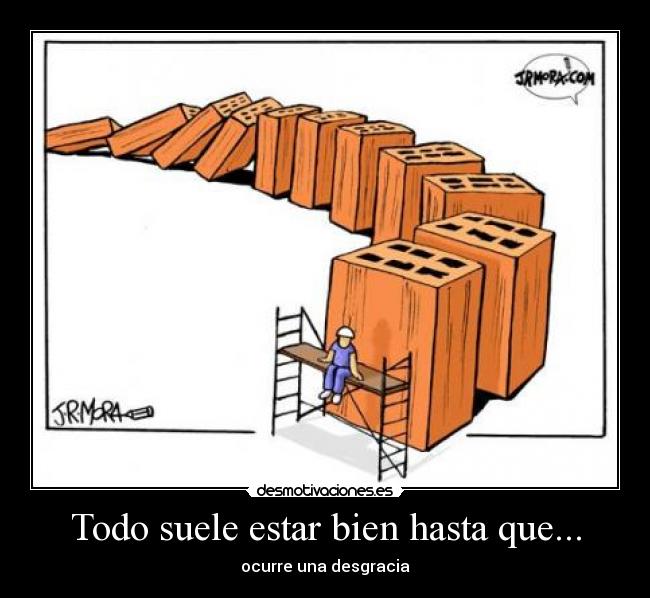 Todo suele estar bien hasta que... -