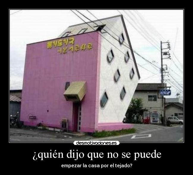 carteles casa reves caida empezar por tejado desmotivaciones