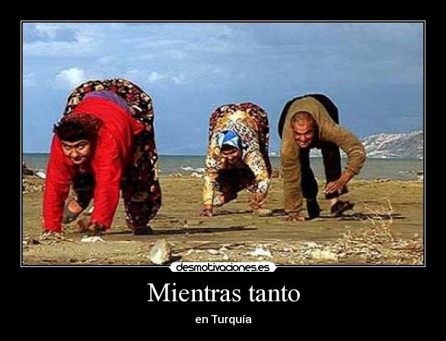 Mientras tanto - en Turquía