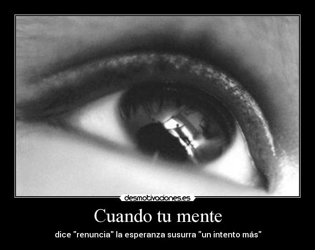 carteles mente renuncia esperanza desmotivaciones