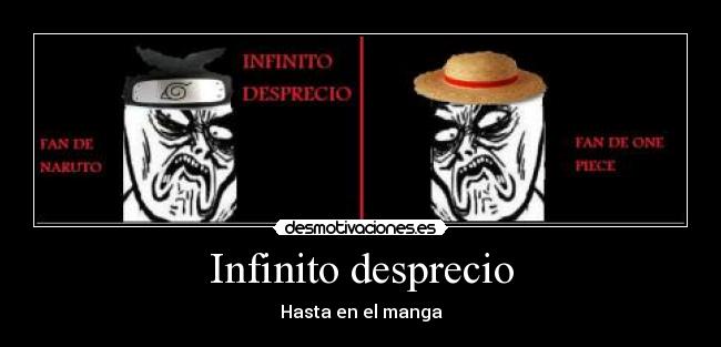 Infinito desprecio - Hasta en el manga