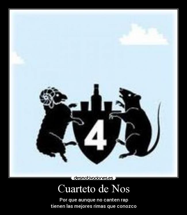 Cuarteto de Nos - Por que aunque no canten rap
tienen las mejores rimas que conozco