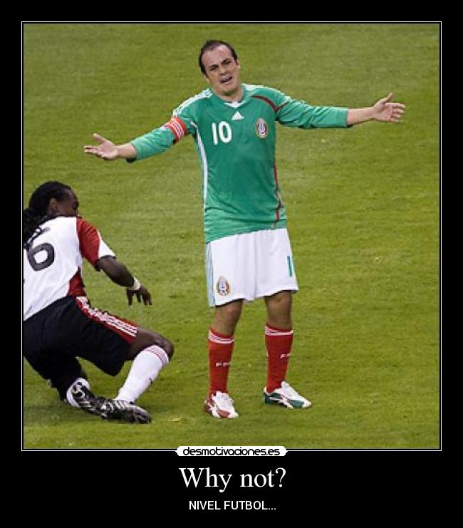 Why not? - NIVEL FUTBOL...