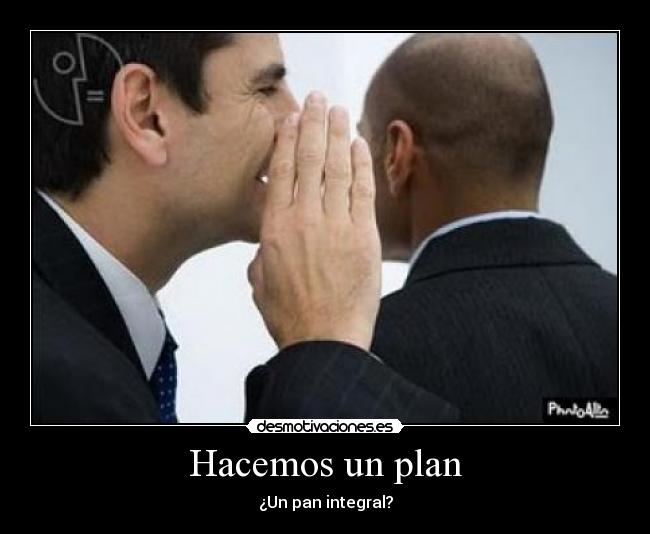 Hacemos un plan - ¿Un pan integral?
