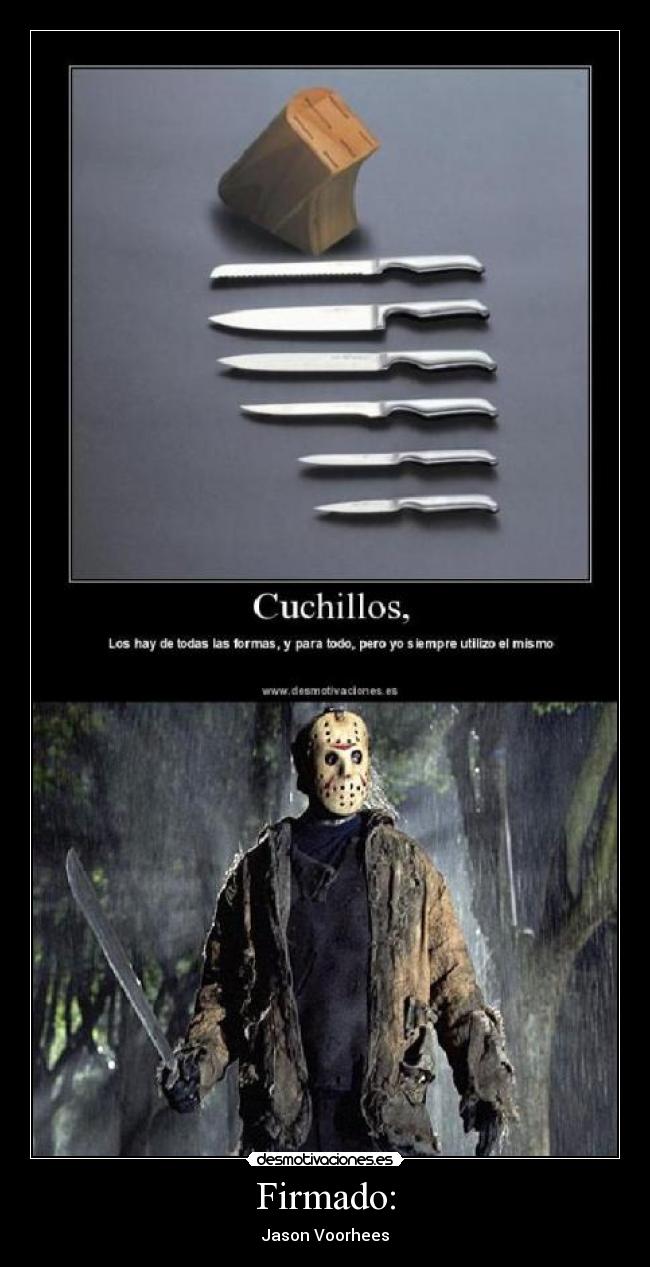 Firmado: - Jason Voorhees