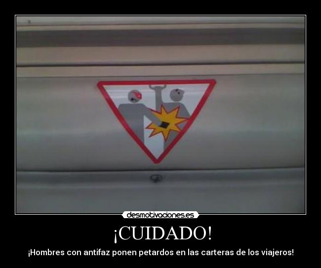 ¡CUIDADO! - ¡Hombres con antifaz ponen petardos en las carteras de los viajeros!