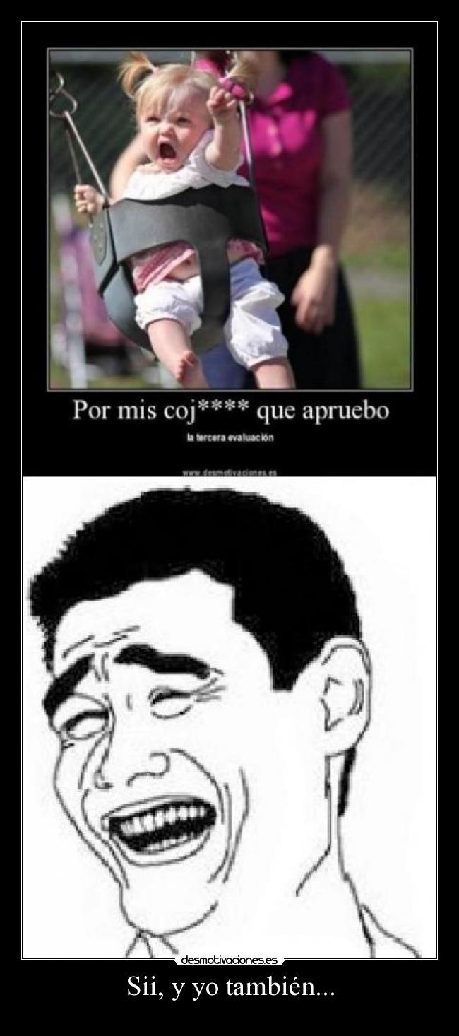 Sii, y yo también... - 