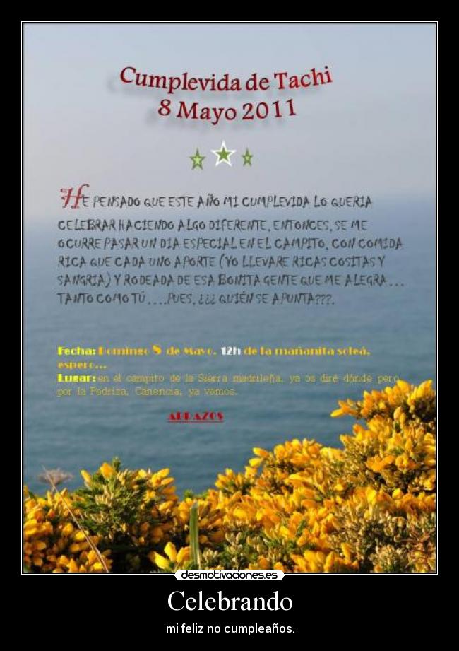 Celebrando - mi feliz no cumpleaños.